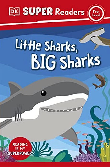 Dk Super Readers Pre-Level Little Sharks Big Sharks-..