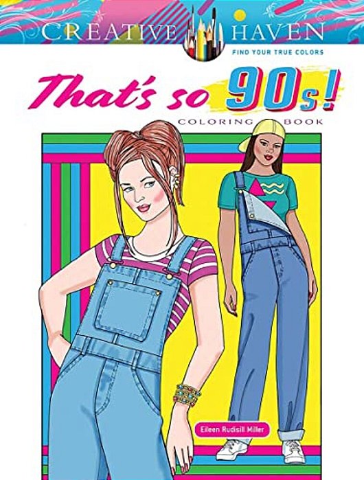 Creative Haven That's So 90S! Coloring Book-..