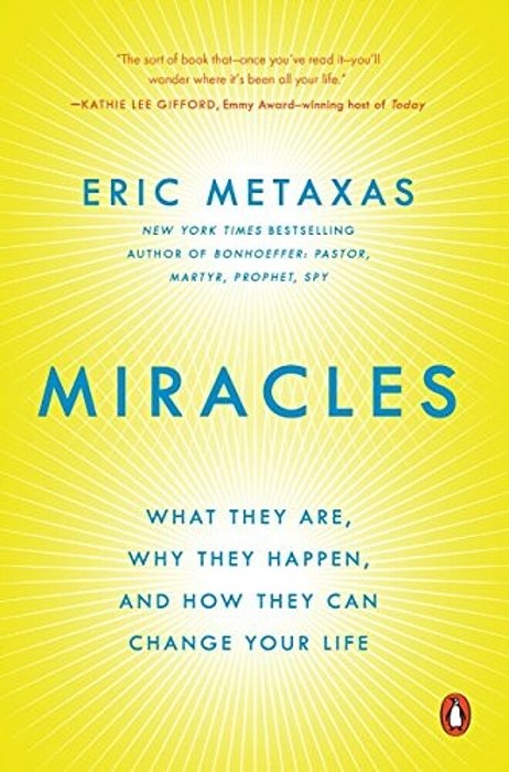 Miracles: What They Are, Why They Happen, And How They Can Change Your Life-..