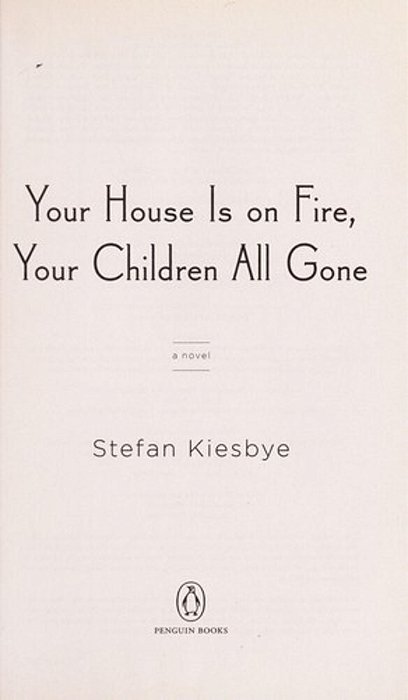 Your House Is On Fire, Your Children All Gone-..