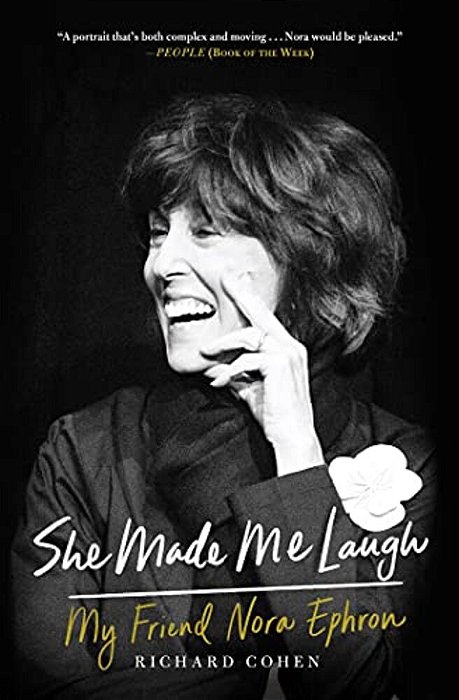 She Made Me Laugh: My Friend Nora Ephron-..