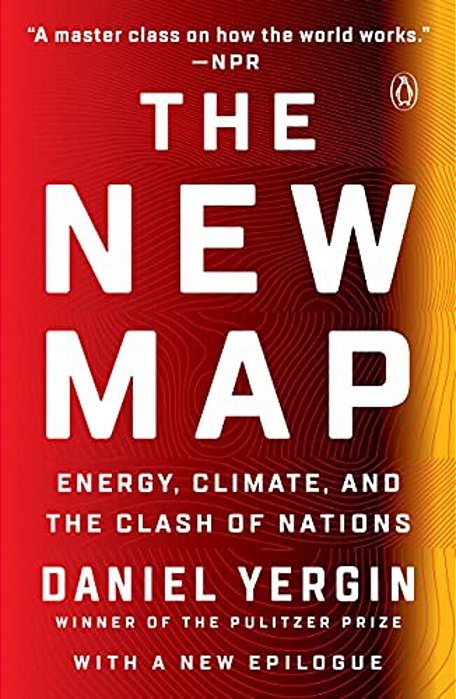 The New Map: Energy, Climate, And The Clash Of Nations-..