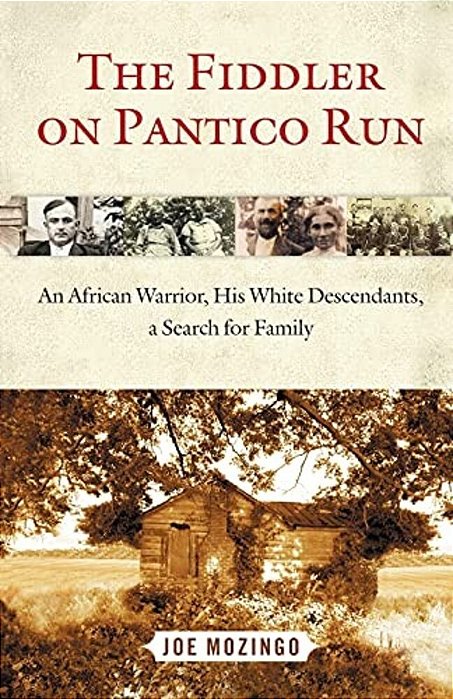 The Fiddler On Pantico Run: An African Warrior, His White Descendants, A Search For Family-..