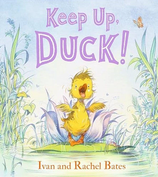 Keep Up, Duck!: (A Playful Tale Featuring Teamwork And Problem Solving For Kids Ages 3-7)-..