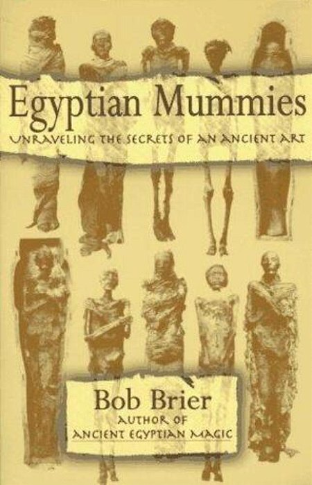 Egyptian Mummies: Unraveling The Secrets Of An Ancient Art-..