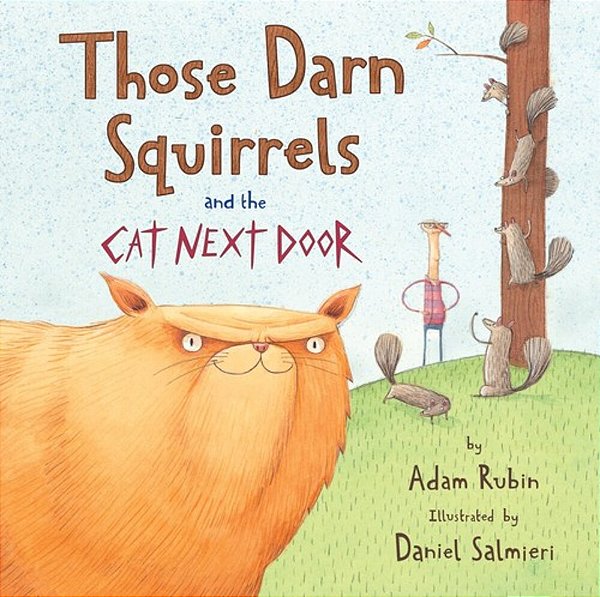 Those Darn Squirrels And The Cat Next Door-..