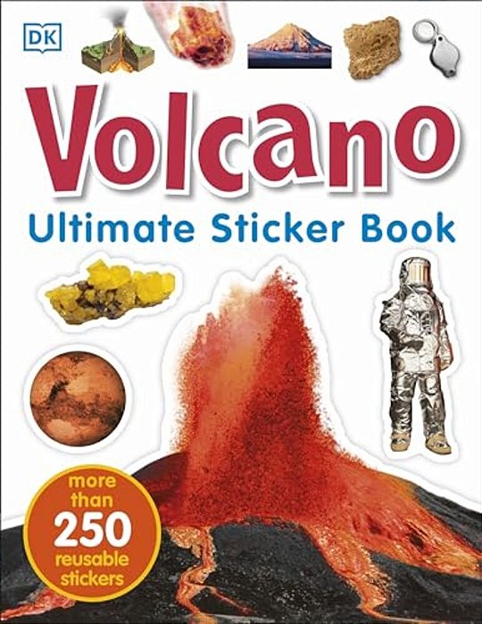 Ultimate Sticker Book: Volcano: More Than 250 Reusable Stickers-..