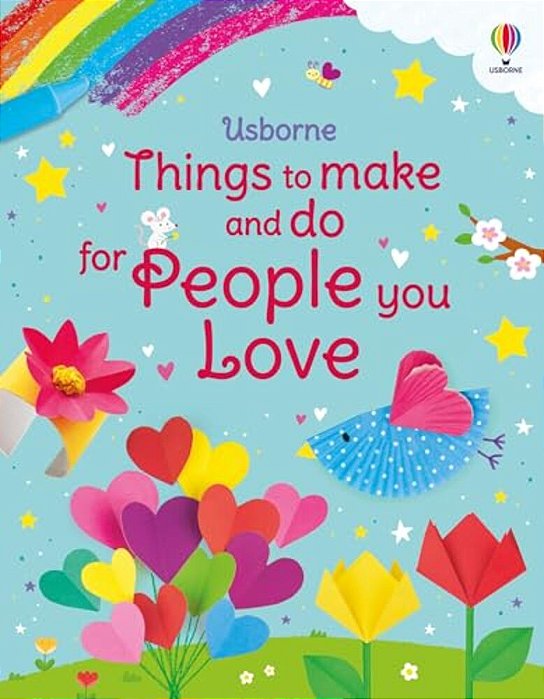 Things To Make And Do For People You Love-..