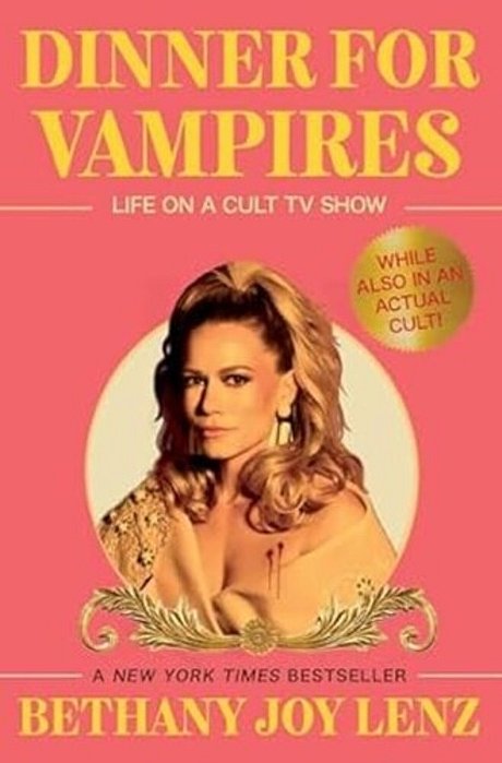 Dinner For Vampires: Life On A Cult Tv Show (While Also In An Actual Cult!)-..