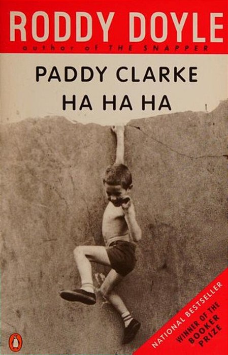 Paddy Clarke Ha Ha Ha: Booker Prize Winner-..