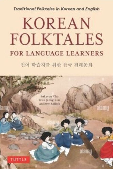Korean Folktales For Language Learners: Traditional Stories In English And Korean (Free Online Audio)-..