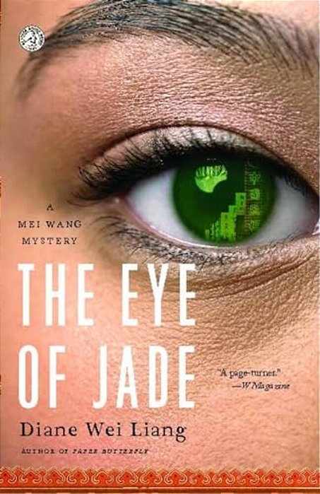 The Eye Of Jade: A Mei Wang Mystery-..