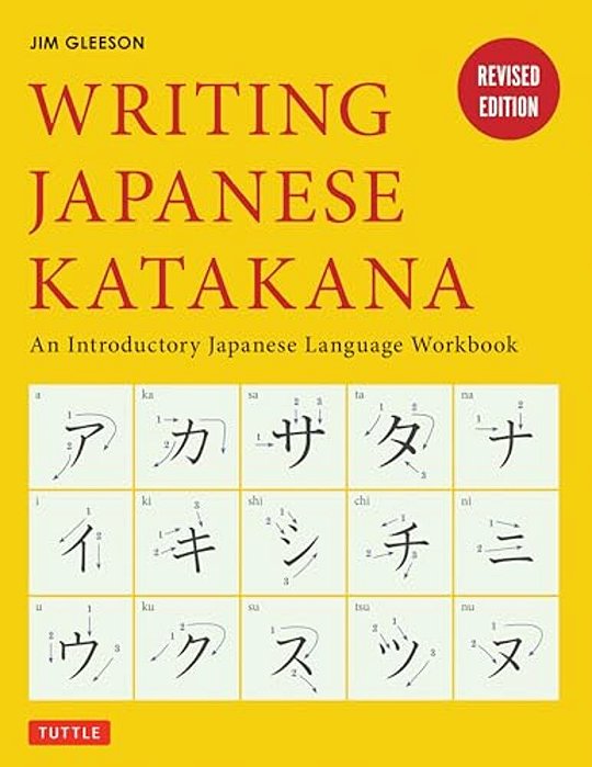 Writing Japanese Katakana: An Introductory Japanese Language Workbook-..