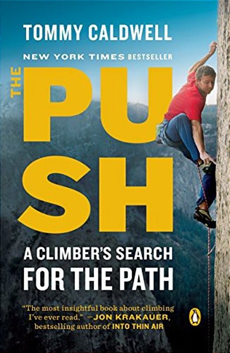 The Push: A Climber's Search For The Path-..