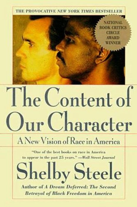 The Content Of Our Character: A New Vision Of Race In America-..