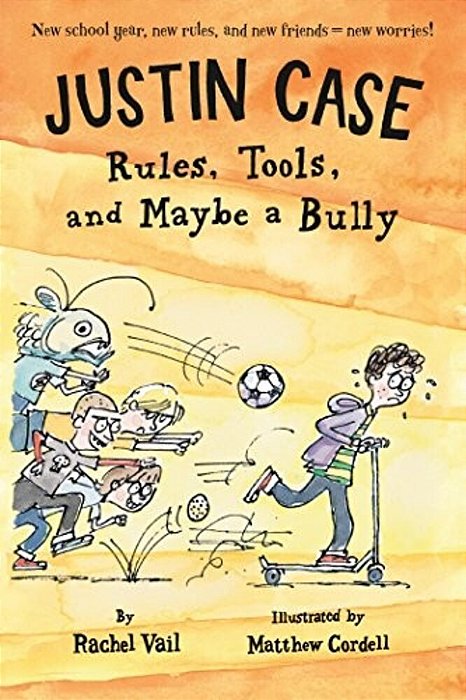 Justin Case: Rules, Tools, And Maybe A Bully-..