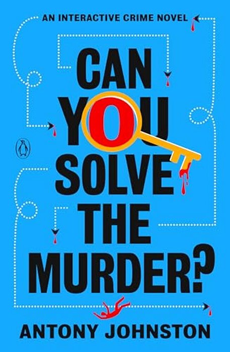 Can You Solve The Murder?: An Interactive Crime Novel-..