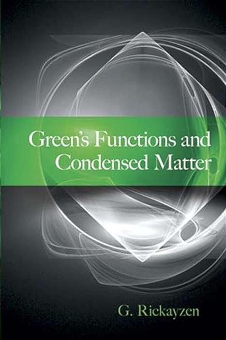Green's Functions And Condensed Matter-..