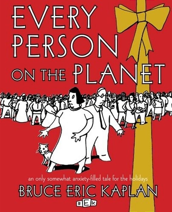 Every Person On The Planet: An Only Somewhat Anxiety-Filled Tale For The Holidays-..