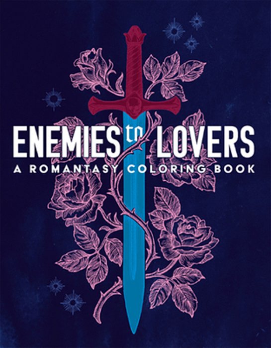 Enemies To Lovers: A Romantasy Coloring Book-..