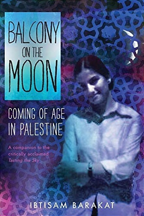 Balcony On The Moon: Coming Of Age In Palestine-..