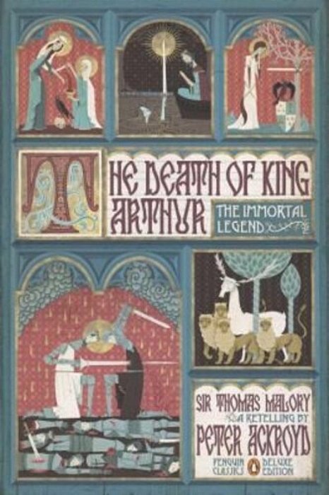 The Death Of King Arthur: The Immortal Legend (Penguin Classics Deluxe Edition)-..