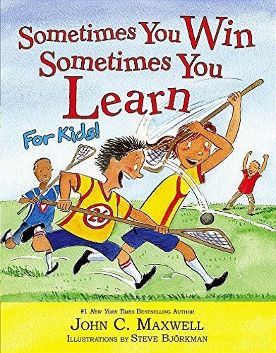 Sometimes You Win--sometimes You Learn For Kids-..