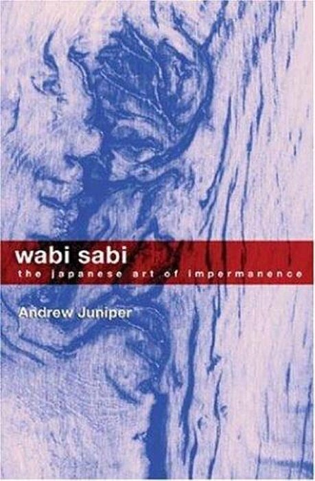 Wabi Sabi: The Japanese Art Of Impermanence-..