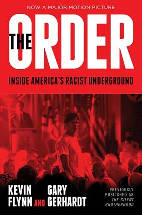 The Order: Inside America's Racist Underground-..