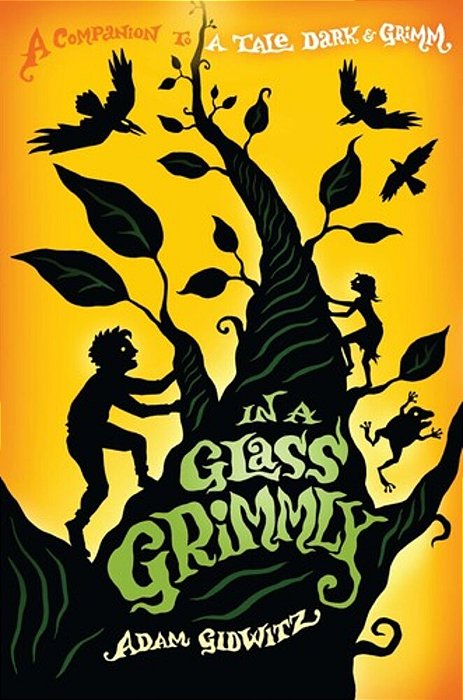In A Glass Grimmly: A Companion To A Tale Dark & Grimm-..