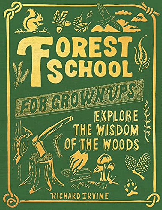 Forest School For Grown-Ups-..