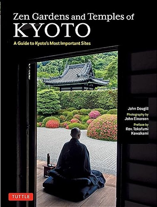Zen Gardens And Temples Of Kyoto: A Guide To Kyoto's Most Important Sites-..