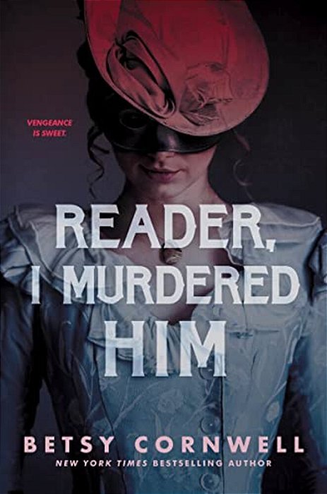 Reader, I Murdered Him-..