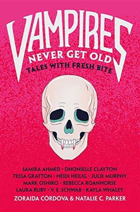 Vampires Never Get Old: Tales With Fresh Bite-..