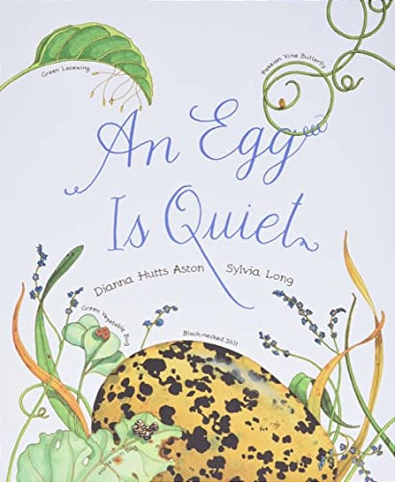 An Egg Is Quiet: (Picture Book, Kids Book About Eggs)-..