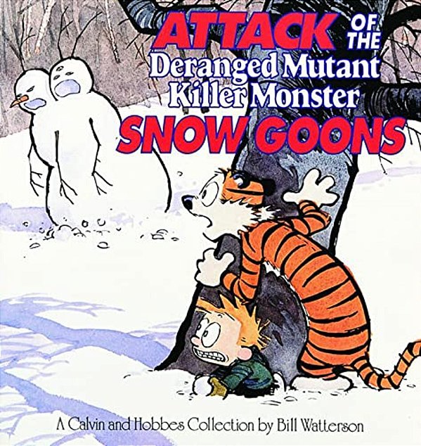 Attack Of The Deranged Mutant Killer Monster Snow Goons: A Calvin And Hobbes Collection Volume 8-..