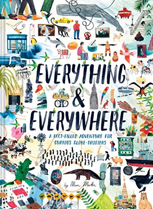 Everything & Everywhere: A Fact-Filled Adventure For Curious Globe-Trotters (Travel Book For Children, Kids Adventure Book, World Fact Book For Kids)-..