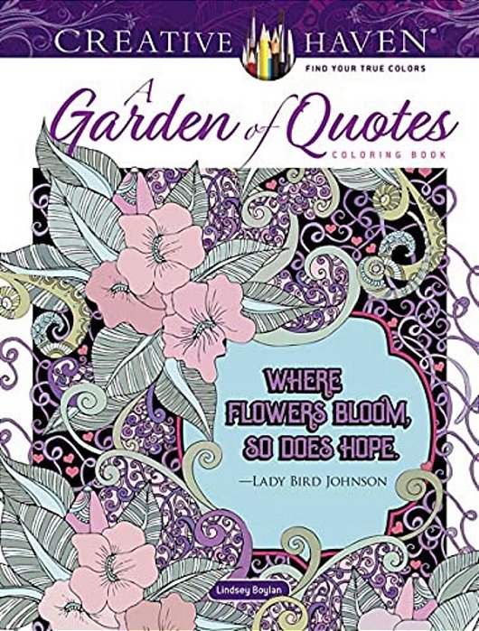 Creative Haven A Garden Of Quotes Coloring Book-..