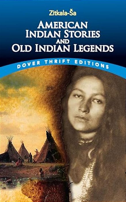 American Indian Stories And Old Indian Legends-..