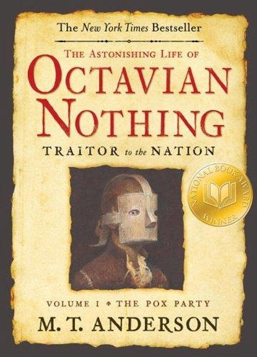 The Astonishing Life Of Octavian Nothing, Traitor To The Nation, Volume I: The Pox Party-..