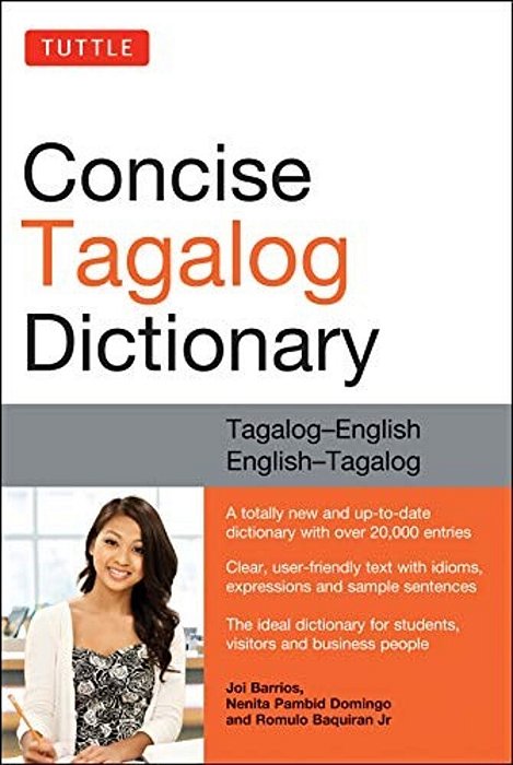 Tuttle Concise Tagalog Dictionary: Tagalog-English English-Tagalog (Over 20,000 Entries)-..