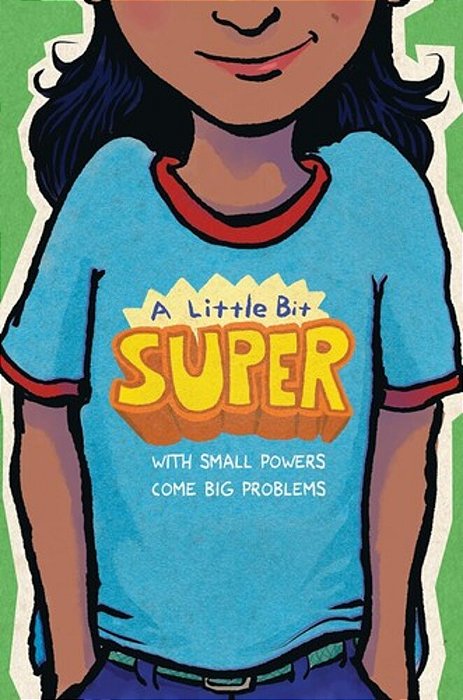 A Little Bit Super: With Small Powers Come Big Problems-..