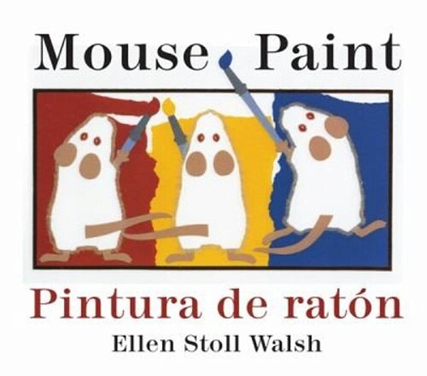 Mouse Paint/Pintura De Raton Board Book: Bilingual English-Spanish-..