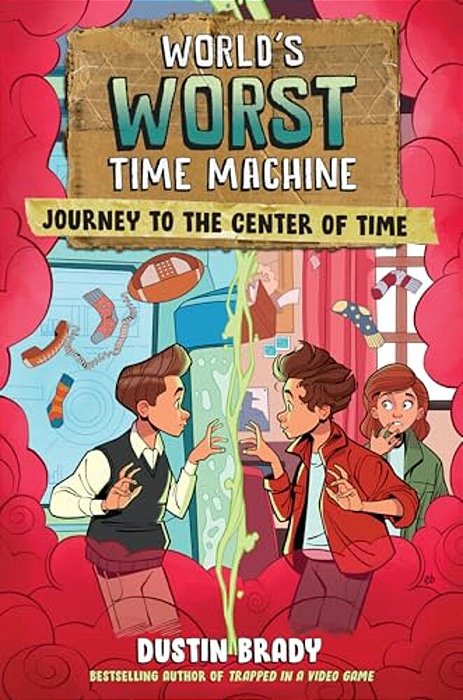 World's Worst Time Machine: Journey To The Center Of Time Volume 3-..