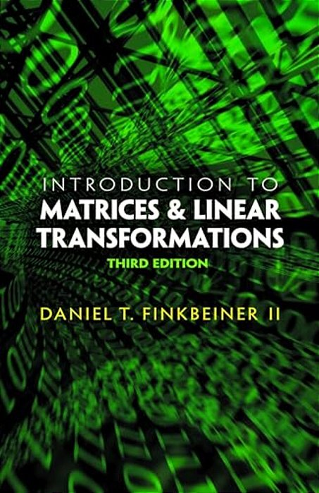 Introduction To Matrices And Linear Transformations: Third Edition-..