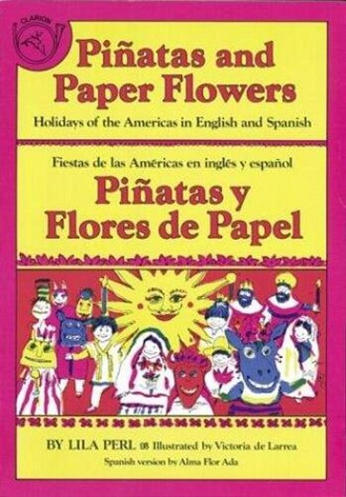Pinatas And Paper Flowers: Holidays Of The Americas In English And Spanish-..