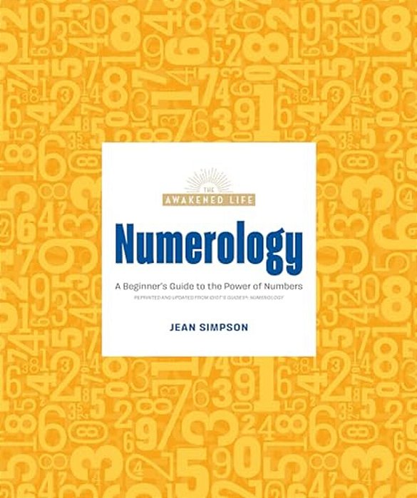 Numerology: A Beginner's Guide To The Power Of Numbers-..