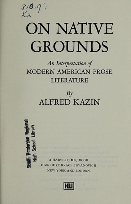 On Native Grounds: An Interpretation Of Modern American Prose Literature-..