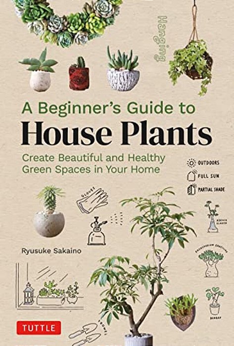 A Beginner's Guide To House Plants: Creating Beautiful And Healthy Green Spaces In Your Home-..