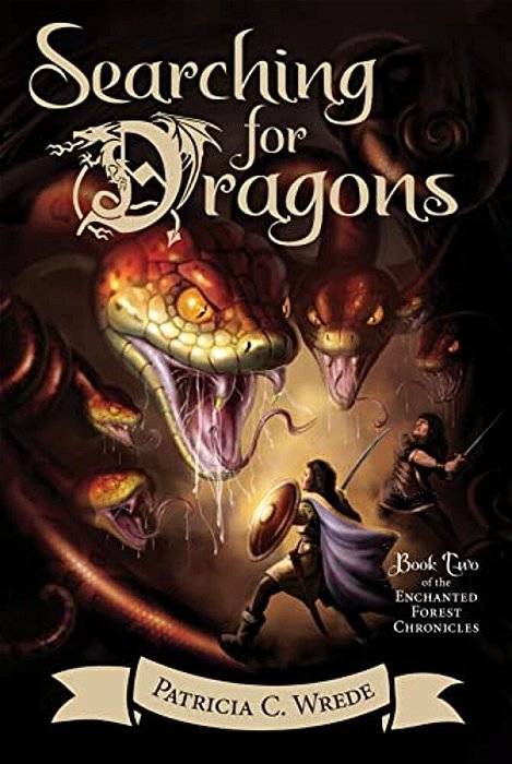 Searching For Dragons: The Enchanted Forest Chronicles, Book Two-..